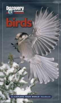 9781563318009-1563318008-Discovery Channel: Birds: An Explore Your World Handbook