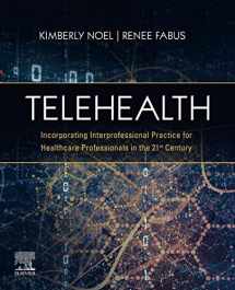 9780702084232-0702084239-Telehealth: Incorporating Interprofessional Practice for Healthcare Professionals in the 21st Century