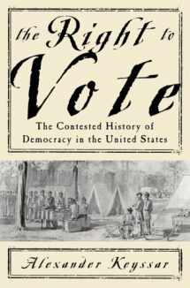 9780465029686-046502968X-The Right To Vote: The Contested History Of Democracy In The United States