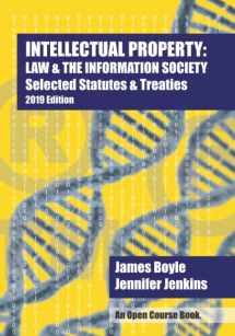 9781686381478-1686381476-Intellectual Property: Law and the Information Society Selected Statutes and Treaties: 2019 Edition