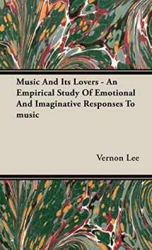 9781443726160-1443726168-Music and its Lovers - An Empirical Study of Emotional and Imaginative Responses to music