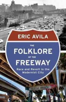 9780816680726-0816680728-The Folklore of the Freeway: Race and Revolt in the Modernist City (A Quadrant Book)