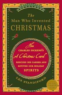 9780307405791-0307405796-The Man Who Invented Christmas: How Charles Dickens's A Christmas Carol Rescued His Career and Revived Our Holiday Spirits