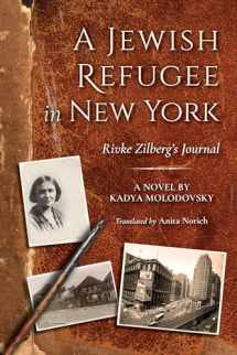 9780253040763-0253040760-A Jewish Refugee in New York: Rivke Zilberg's Journal (The Modern Jewish Experience)