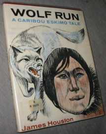 9780152991043-0152991042-Wolf Run: A Caribou Eskimo Tale