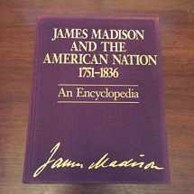 9780135084250-0135084253-James Madison and the American Nation 1751-1836: An Encyclopedia