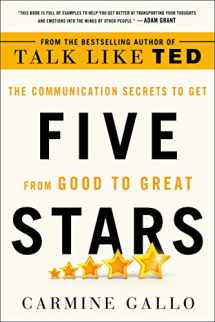 9781250181251-1250181259-Five Stars: The Communication Secrets to Get from Good to Great