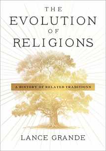 9780231216517-0231216513-The Evolution of Religions: A History of Related Traditions