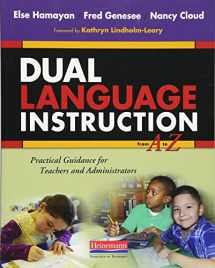 9780325042381-0325042381-Dual Language Instruction from A to Z: Practical Guidance for Teachers and Administrators