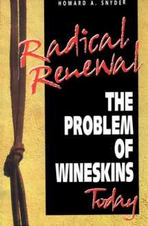 9781880828977-1880828979-Radical Renewal: The Problem of Wineskins Today