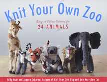 9781579129606-1579129609-Knit Your Own Zoo: Easy-to-Follow Patterns for 24 Animals