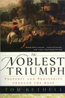 9780312223373-0312223374-The Noblest Triumph: Property and Prosperity Through the Ages