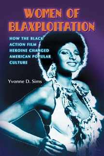 9780786427444-0786427442-Women of Blaxploitation: How the Black Action Film Heroine Changed American Popular Culture