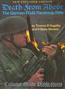 9780889350960-0889350965-Death from Above: The German FG42 Paratroop Rifle
