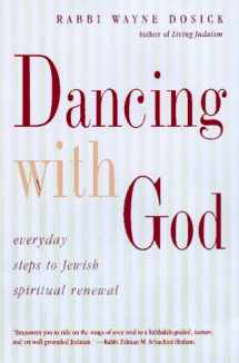 9780060619558-0060619554-Dancing With God: Everyday Steps to Jewish Spiritual Renewal