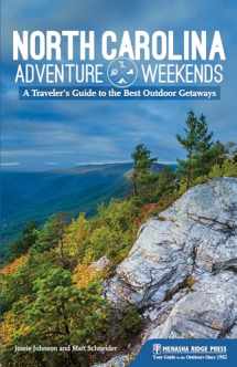 9781634040921-1634040929-North Carolina Adventure Weekends: A Traveler's Guide to the Best Outdoor Getaways