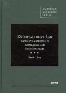 9780314184054-0314184058-Entertainment Law: Cases and Materials in Established and Emerging Media (American Casebook Series)