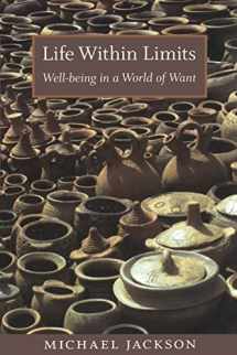 9780822349150-0822349159-Life Within Limits: Well-being in a World of Want