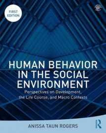 9781138676015-1138676012-Human Behavior in the Social Environment: Perspectives on Development, the Life Course, and Macro Contexts