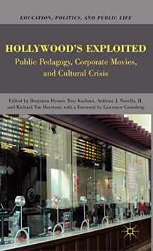 9780230621992-0230621996-Hollywood’s Exploited: Public Pedagogy, Corporate Movies, and Cultural Crisis (Education, Politics and Public Life)