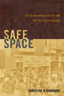 9780822354574-0822354578-Safe Space: Gay Neighborhood History and the Politics of Violence (Perverse Modernities: A Series Edited by Jack Halberstam and Lisa Lowe)