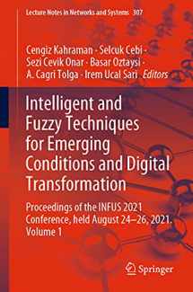 9783030856250-3030856259-Intelligent and Fuzzy Techniques for Emerging Conditions and Digital Transformation: Proceedings of the INFUS 2021 Conference, held August 24-26, ... (Lecture Notes in Networks and Systems, 307)