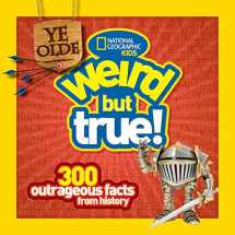 9781426313820-1426313829-Ye Olde Weird But True: 300 Outrageous Facts from History