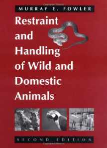 9780813818924-0813818923-Restraint and Handling of Wild and Domestic Animals