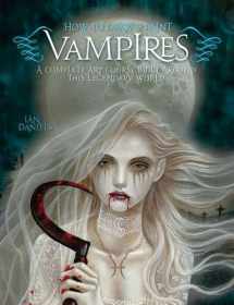 9781844486151-184448615X-How to Draw and Paint Vampires. Ian Daniels