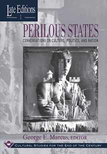 9780226504476-0226504476-Perilous States: Conversations on Culture, Politics, and Nation (Volume 1) (Late Editions: Cultural Studies for the End of the Century)