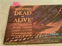 9780590442121-0590442120-Wanted Dead Or Alive: The True Story Of Harriet Tubman