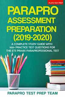 9781729636664-1729636667-ParaPro Assessment Preparation (2019-2020): A Complete Study Guide with 100+ Practice Test Questions For the ETS Praxis Paraprofessional Test