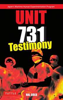 9780804835657-0804835659-Unit 731 Testimony: Japan's Wartime Human Experimentation Program