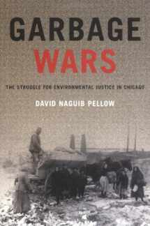 9780262162128-0262162121-Garbage Wars: The Struggle for Environmental Justice in Chicago (Urban and Industrial Environments) (Urban and Industrial Environments Series)