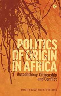 9781848139978-1848139977-Politics of Origin in Africa: Autochthony, Citizenship and Conflict