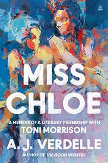 9780063031661-0063031663-Miss Chloe: A Memoir of a Literary Friendship with Toni Morrison