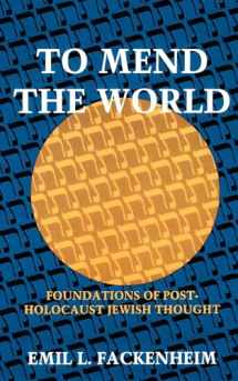 9780253321145-025332114X-To Mend the World: Foundations of Post-Holocaust Jewish Thought