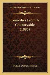 9781165380916-1165380919-Comedies From A Countryside (1885)