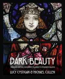 9781785372339-1785372335-Dark Beauty: Hidden Detail in Harry Clarke’s Stained Glass