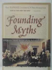 9781567318869-156731886X-Founding Myths: Stories That Hide Our Patriotic Past