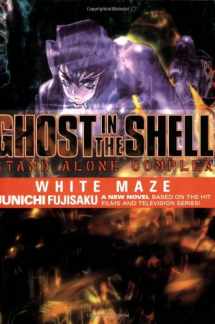 9781595820747-1595820744-Ghost In The Shell - Stand Alone Complex Volume 3: White Maze