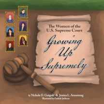 9781632333575-1632333570-Growing Up Supremely: The Women of the U.S. Supreme Court