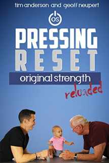 9781944878757-1944878750-Pressing Reset: Original Strength Reloaded