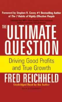 9781929494958-1929494955-The Ultimate Question: Driving Good Profits and True Growth