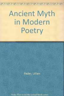 9780691062075-0691062072-Ancient Myth in Modern Poetry
