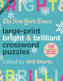 9781250312396-1250312396-The New York Times Large-Print Bright & Brilliant Crossword Puzzles: 150 Easy to Hard Puzzles to Boost Your Brainpower