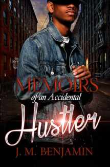 9781622866946-1622866940-Memoirs of an Accidental Hustler