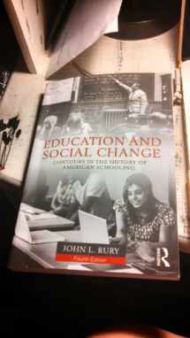 9780415526906-0415526906-Education and Social Change: Contours in the History of American Schooling