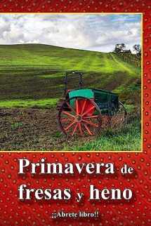 9781533059192-1533059195-Primavera de fresas y heno (Spanish Edition)