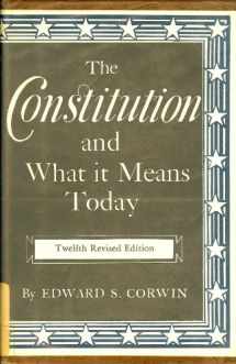 9780691092041-0691092044-The Constitution and What it Means Today